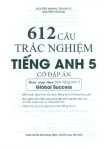 612 CÂU TRẮC NGHIỆM TIẾNG ANH LỚP 5 - CÓ ĐÁP ÁN (Biên soạn theo SGK Tiếng Anh 5 - Global Success)